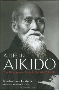 "Life in AIkido" by Kisshomaru Doshu (2008 version)